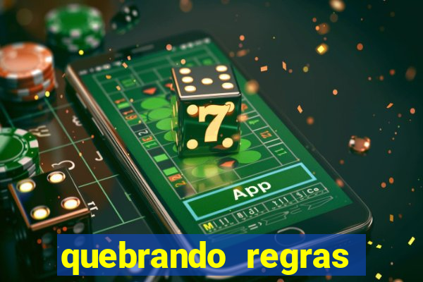 quebrando regras filme completo dublado mega filmes